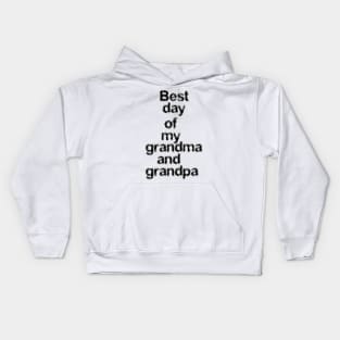 Best day of my grandma and grandpa Kids Hoodie